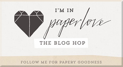 Paper Love, the blog hop